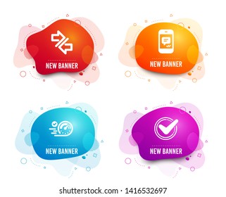 Liquid badges. Set of Synchronize, Speedometer and Message icons. Confirmed sign. Communication arrows, Time concept, Phone messenger. Accepted message.  Gradient synchronize icon. Flyer fluid design
