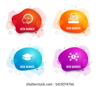 Liquid badges. Set of Update time, Graduation cap and Typewriter icons. Dollar exchange sign. Refresh clock, University, Writer machine. Payment.  Gradient update time icon. Flyer fluid design