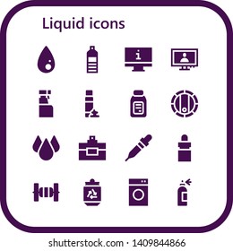 liquid icon set. 16 filled liquid icons.  Collection Of - Liquify, Water bottle, Monitor, Cleaning spray, Foam, Alcohol, Barrel, Drop, Perfume, Pipette, Eye dropper, Bars, Can