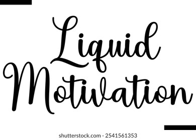Motivação líquida Tipografia elegante Texto de comida dizendo