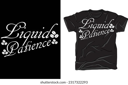 Liquid Patience, Coffee Mug Wine Glass, Silhouette - Includes Eps