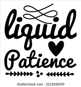 Liquid Patience Merry Christmas shirts Print Template, Xmas Ugly Snow Santa Clouse New Year Holiday Candy Santa Hat vector illustration for Christmas hand lettered