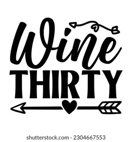 liquid Thirty ,Wine SVG T shirt Design Template