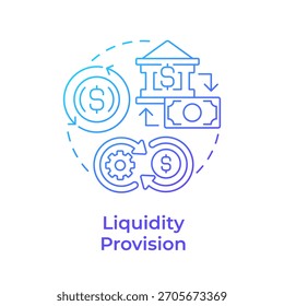 Liquidity provision blue gradient concept icon. Economy regulation. Money flow, financial market. Round shape line illustration. Abstract idea. Graphic design. Easy to use in infographic, presentation