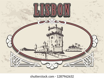 Lisbon hand drawn .Torre de Belem tower in Lisbon sketch style vector illustration in  vintage frame.