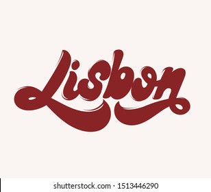 Lisbon. Vector hand drawn lettering isolated. Template for card, poster. banner, print for t-shirt, pin, badge, patch.
