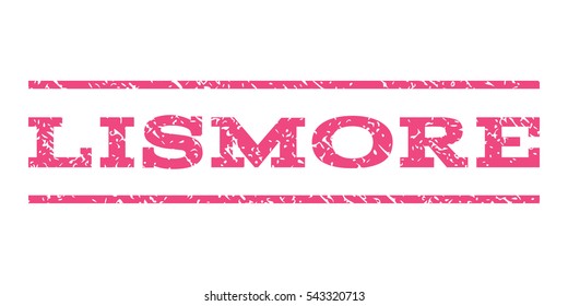Lismore watermark stamp. Text tag between horizontal parallel lines with grunge design style. Rubber seal stamp with unclean texture. Vector pink color ink imprint on a white background.