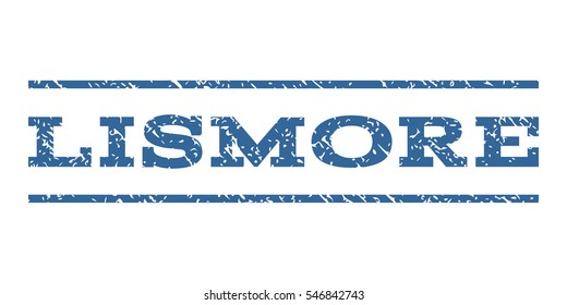Lismore watermark stamp. Text tag between horizontal parallel lines with grunge design style. Rubber seal stamp with dust texture. Vector cobalt color ink imprint on a white background.