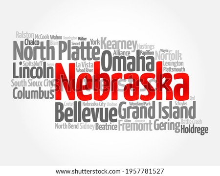 List of cities in Nebraska state - is a state located in the Midwestern region of the United States, map silhouette word cloud map concept background