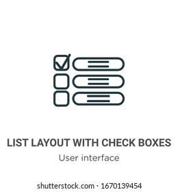List layout with check boxes outline vector icon. Thin line black list layout with check boxes icon, flat vector simple element illustration from editable user interface concept isolated stroke on 