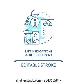 List medications and supplement turquoise concept icon. Before therapist appointment abstract idea thin line illustration. Isolated outline drawing. Editable stroke. Arial, Myriad Pro-Bold fonts used