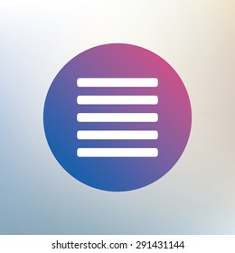 List sign icon. Content view option symbol. Icon on blurred background. Vector