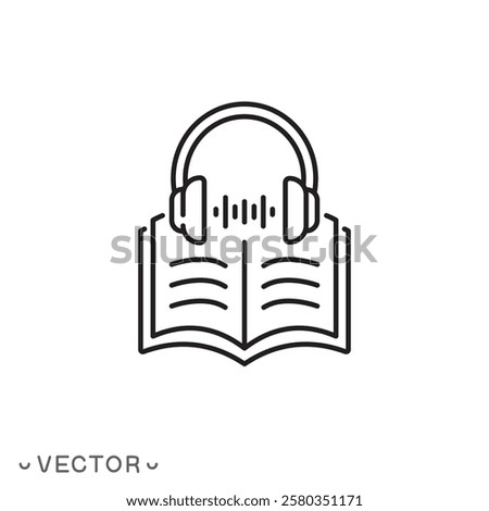 listen audiobook icon, sound guide book, audio education, audiobook thin line symbol concept isolated on white background, editable stroke eps 10 vector illustration