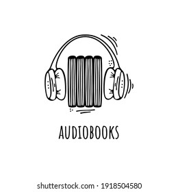 Listen to audiobooks on your phone, headphones, wireless headphones. Read books. Vector illustration in doodle style, cartoon picture, sketch.