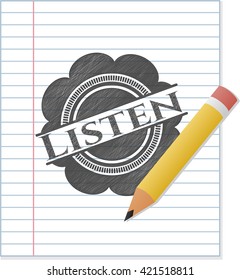 Listen drawn in pencil