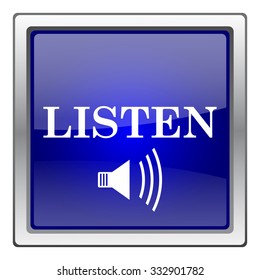 Listen icon. Internet button on white background. EPS10 vector.
