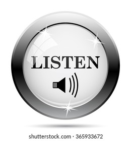 Listen icon. Internet button on white background. EPS10 vector.
