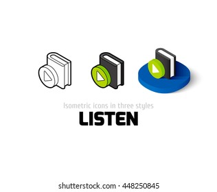 Listen icon, vector symbol in flat, outline and isometric style