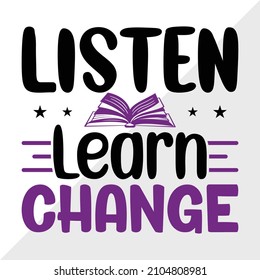 Listen Learn Change Printable Vector Illustration