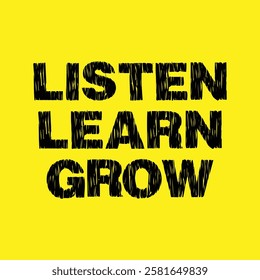 listen learn grow text on yellow background.