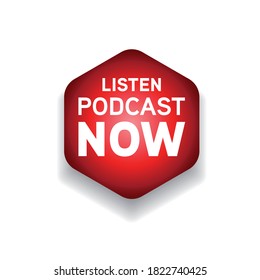 Listen Podcast Now Red Button