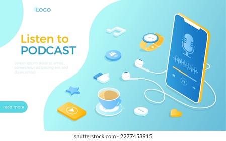 Listen to podcast. Podcasting concept of music program, news, interview, talk show and audio blogs. Mobile streaming application on smartphone. Isometric vector illustration for website.