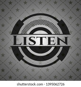 Listen realistic black emblem. Vector Illustration. Detailed.