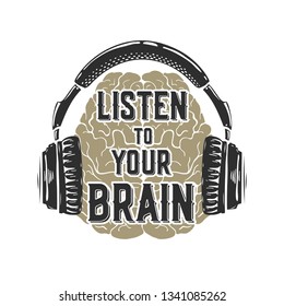 "Listen to your brain" text with brain and headphones. Vector illustration.