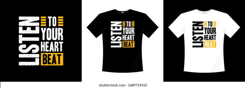 listen to your heart beat typography t-shirt design