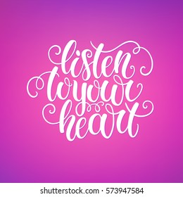Listen to your heart doodle hand lettering on blured background. Can be used for website background, poster, printing, banner, greeting card. Vector illustration