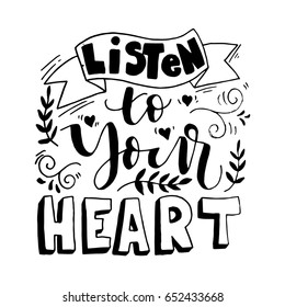 Listen To Your Heart. Hand Lettered Quote. Modern Calligraphy