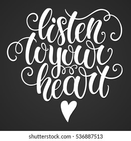 Listen to your heart hand lettering doodle background. Inspiration quote. Greeting card design template. Can be used for website background, poster, printing, banner. Vector illustration