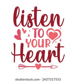 Listen To Your Heart Happy Valentine's Day Design