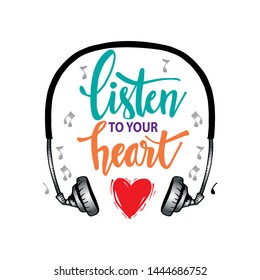 Listen to your heart. Motivational quote.