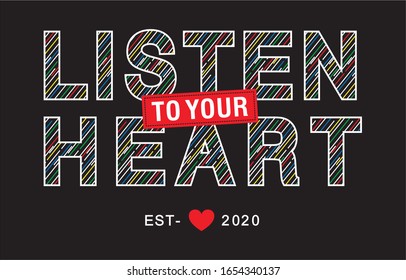 listen to your heart typography design for print t shirt 