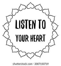  Listen to your heart. Vector Quote
