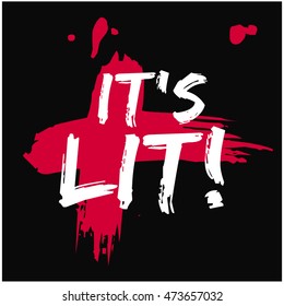 It's lit! (Brush Lettering Vector Illustration Design Template)