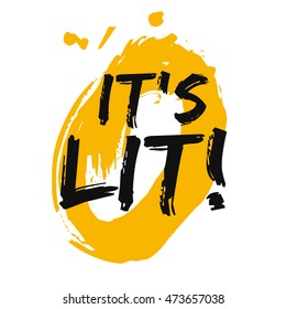 It's lit! (Brush Lettering Vector Illustration Design Template)