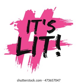 It's lit! (Brush Lettering Vector Illustration Design Template)