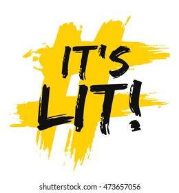 It's lit! (Brush Lettering Vector Illustration Design Template)