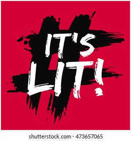 It's lit! (Brush Lettering Vector Illustration Design Template)