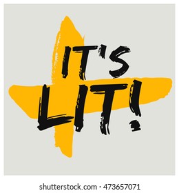It's lit! (Brush Lettering Vector Illustration Design Template)