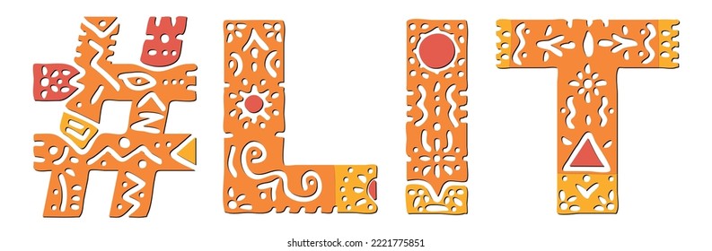LIT Hashtag. Isolated text with national ethnic ornament. Patterned Popular Hashtag #LIT for social network, web resources, mobile app, games, clothing, t-shirt, banner, adv. Stock vector image