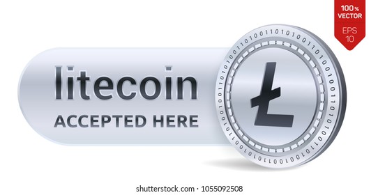 Litecoin accepted sign emblem. 3D isometric Physical coin with frame and text Accepted Here. Cryptocurrency. Silver coin with Litecoin symbol isolated on white background. Stock vector illustration.