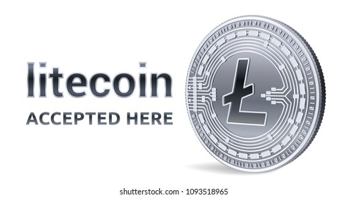 Litecoin. Accepted sign emblem. Crypto currency. Silver coin with Litecoin symbol isolated on white background. 3D isometric Physical coin with text Accepted Here. Stock vector illustration.