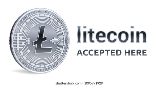 Litecoin. Accepted sign emblem. Crypto currency. Silver coin with Litecoin symbol isolated on white background. 3D isometric Physical coin with text Accepted Here. Stock vector illustration.