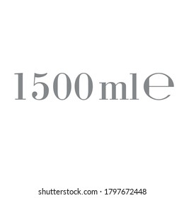 Liter l sign (mark) estimated volumes 1500 milliliters (ml) Vector symbol packaging, labels used for prepacked foods, drinks different liters and milliliters. 1500 ml vol single icon isolated on white