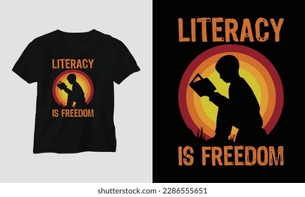 literacy is freedom - Book Lover t-shirt design concept