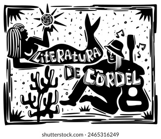 Literature of cordel. Brazilian cordel woodcut style. Mermaid and guitarist. Vector illustration with lettering.