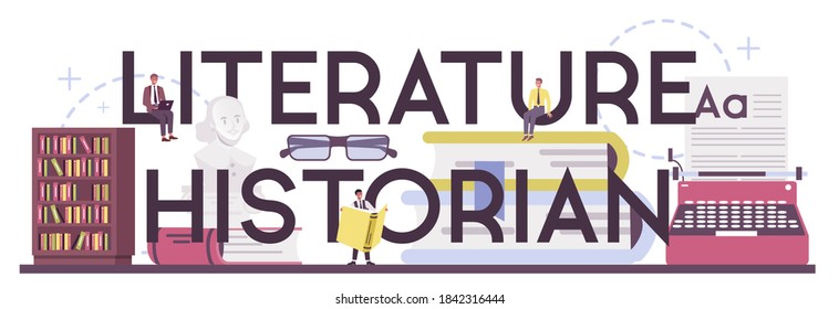 Literature history typographic header. Scientist studying and research works of literature, history of literature, genres, and literary criticism. Flat vector illustration